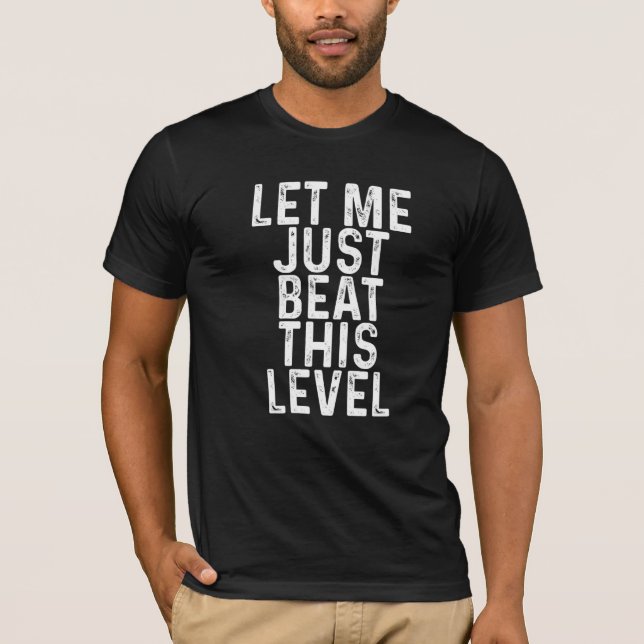 Camiseta Dejame Ganar Este Nivel (Anverso)