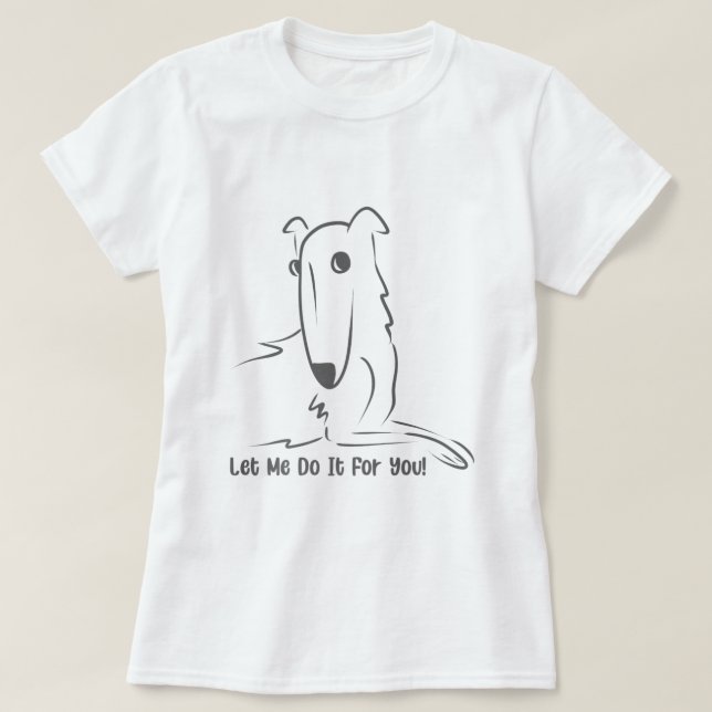 Camiseta Déjame Hacerlo Por Ti Meme Dog Borzoi Funny Noodle (Diseño del anverso)