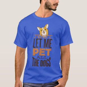 Camiseta Déjame Mascota a todos los perros dueños de perros