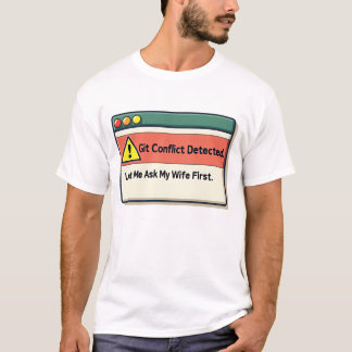 Camiseta Déjame preguntarle a mi esposa antes de que este p