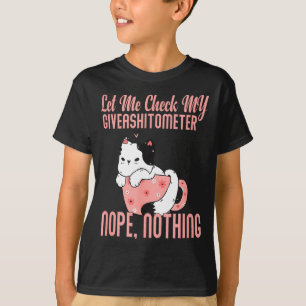 Camiseta Déjame Revisar Mi Giveaómetro Nope Nada Valentin