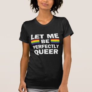 Camiseta Déjame Ser Perfectamente Queer