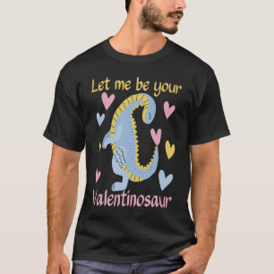 Camiseta Déjame ser tu Valentinosaur Dinosaur Happy Valent