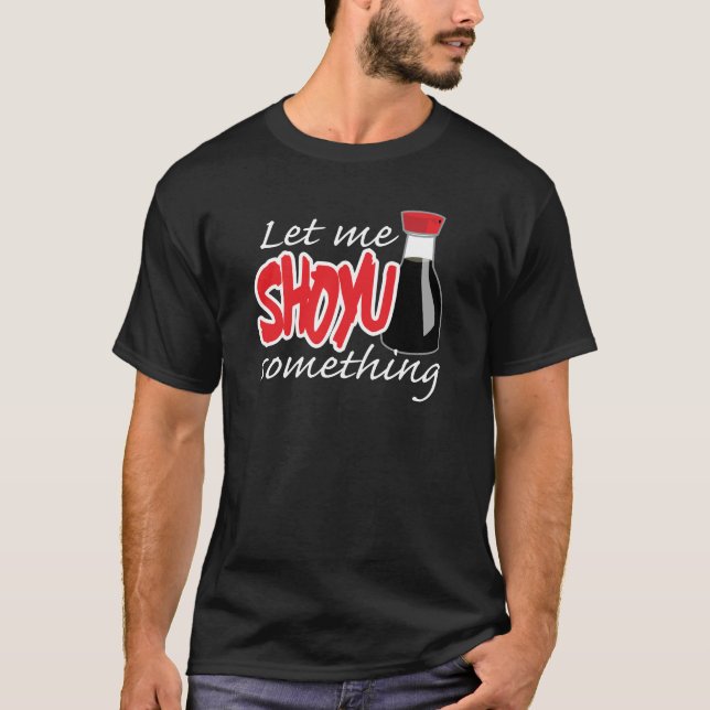 Camiseta Déjame Shoyu algo (Anverso)