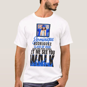 Camiseta Déjame verte caminar azul Graduación de foto negra