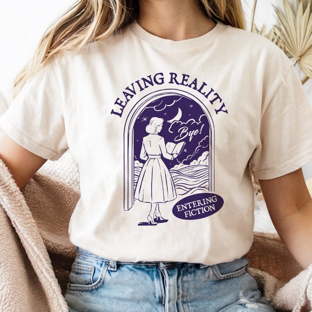 Camiseta Dejar a la realidad entrando en ficción para el am (Subido por el creador)