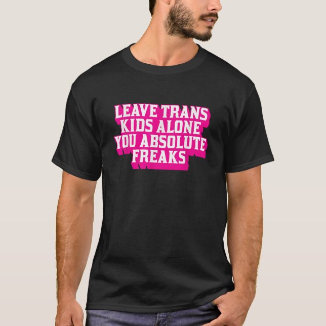 Camiseta Dejar a los niños transexuales en paz, es una verd (Anverso)