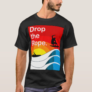 Camiseta Dejar caer el Wakesurf Wakesurf Wake Surf