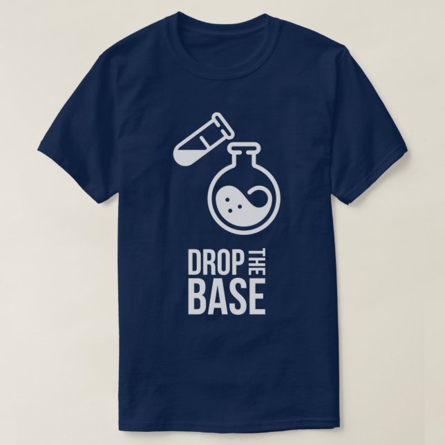 Camiseta Dejar caer la química base 1 (Diseño del anverso)