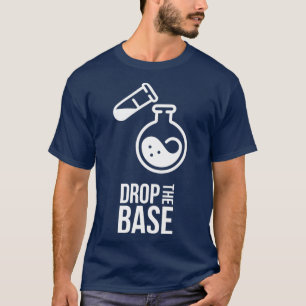 Camiseta Dejar caer la química base 1