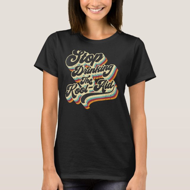 Camiseta Dejar De Beber El Kool Aid Media News Msm Brainwas (Anverso)