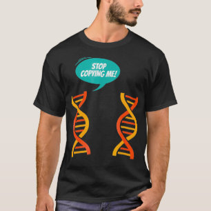Camiseta Dejar De Copiarme Genética Graciosa