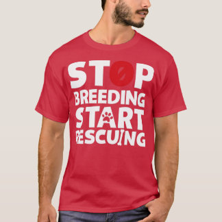 Camiseta Dejar de criar Empieza a rescatar a los amantes de