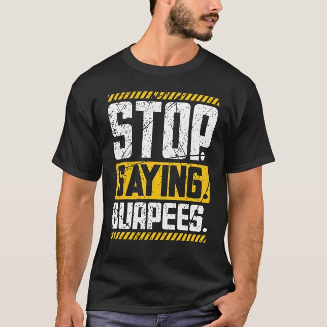 Camiseta Dejar de decir Burpets Workout Power Weightlif (Anverso)