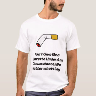 Camiseta dejar de fumar roto Cigarrillo divertido