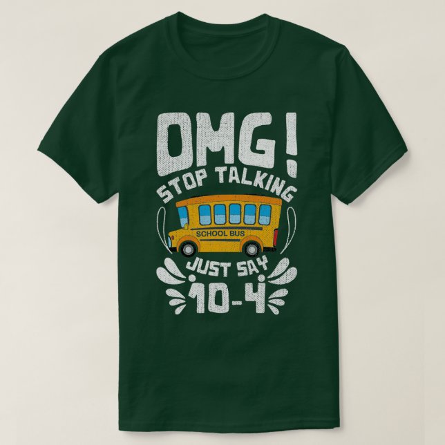 Camiseta Dejar de hablar de OMG el día 104 del conductor de (Diseño del anverso)