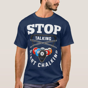 Camiseta Dejar de hablar Iniciar Chalking Pool Player Cita 