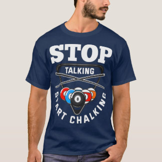 Camiseta Dejar de hablar Iniciar Chalking Pool Player Cita
