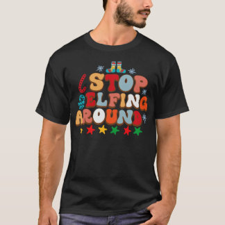 Camiseta Dejar de jugar a elfing alrededor de Vintage