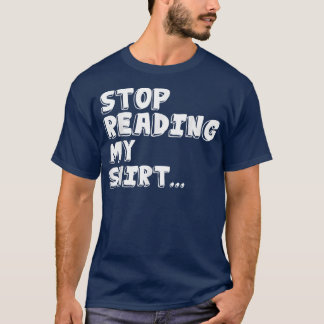 Camiseta Dejar de leer mis divertidas T s