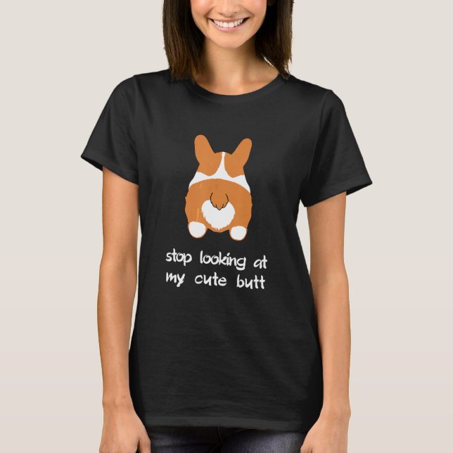 Camiseta Dejar De Mirar A Butt Corgi (Anverso)
