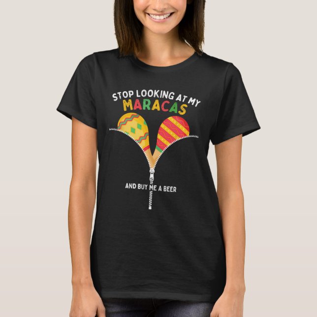 Camiseta Dejar De Mirar Mi Maracas Y Comprarme Un Cinco De  (Anverso)