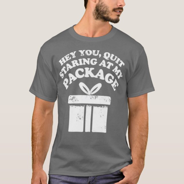 Camiseta Dejar de mirar mi paquete (Anverso)