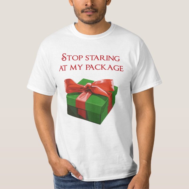 Camiseta Dejar de mirar mi paquete regalo de Navidad (Anverso)