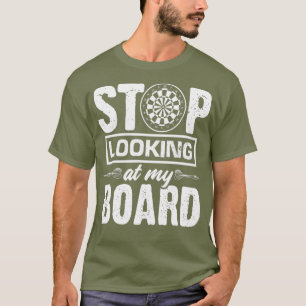 Camiseta Dejar de mirar mi tablero - Darts Sport Dart