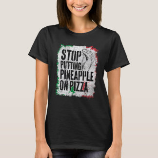 Camiseta Dejar De Poner Piña En El Sarcástico De Pizza