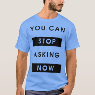 Camiseta Dejar De Preguntar Irónicamente Sobre El Embarazo 