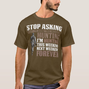 Camiseta Dejar De Preguntar Por Siempre.