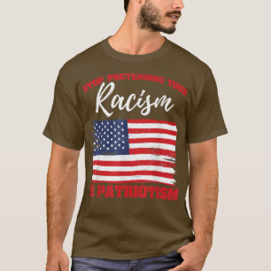 Camiseta Dejar de pretender tu racismo, activista de derech