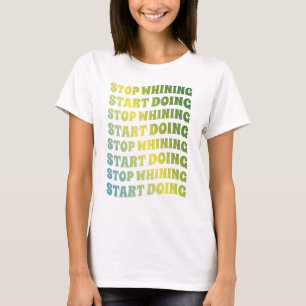 Camiseta Dejar de quejarse 