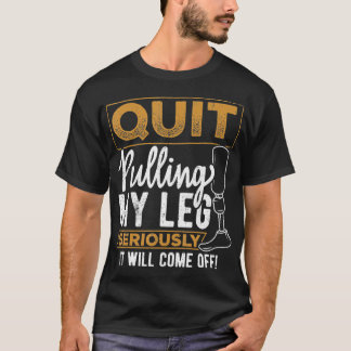 Camiseta Dejar de quitarme la pierna amputada discapacidad 