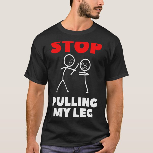Camiseta Dejar De Romper Mi Lema De Pun De Piernas (Anverso)
