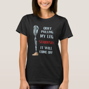Camiseta Dejar De Sacar Mi Pierna En Serio Pierna Ampu Hand