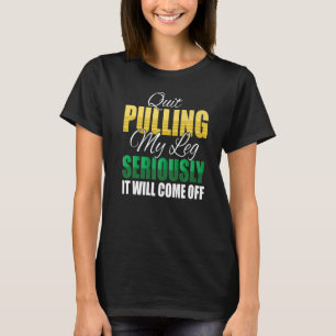 Camiseta Dejar De Sacar Mi Pierna En Serio Saldrá De Amp