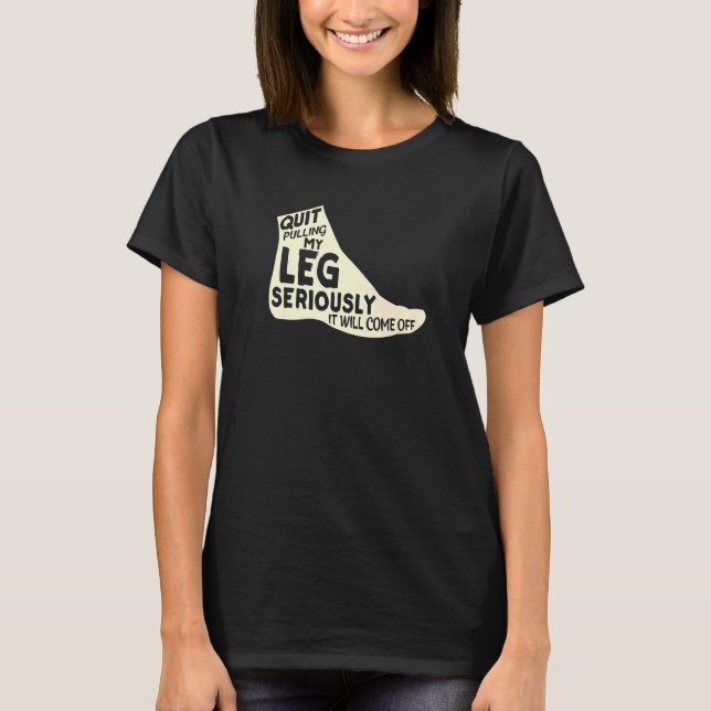 Camiseta Dejar De Sacar Mi Pierna En Serio Saldrá De Amp (Anverso)