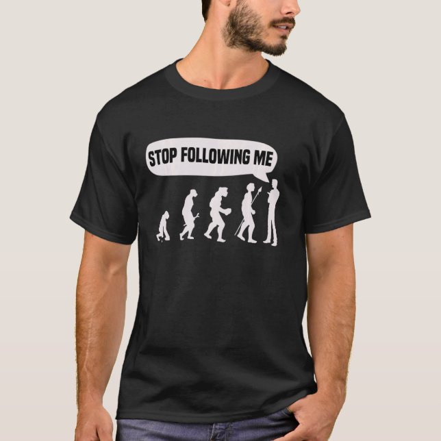 Camiseta Dejar De Seguirme, Antropología Evolución Humana D (Anverso)