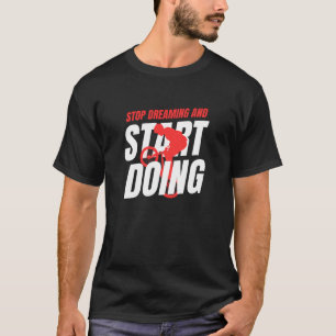 Camiseta Dejar De Soñar Y Empezar A Hacer Bicicleta Motivac