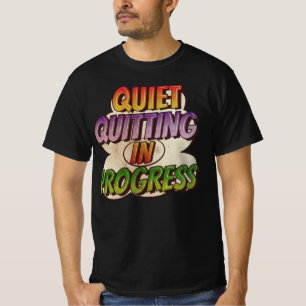 Camiseta Dejar de Trabajar en Silencio en Progreso - Histor
