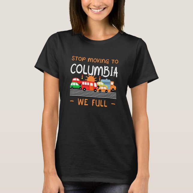 Camiseta Dejar De Trasladarse A Columbia Completo Humor De  (Anverso)