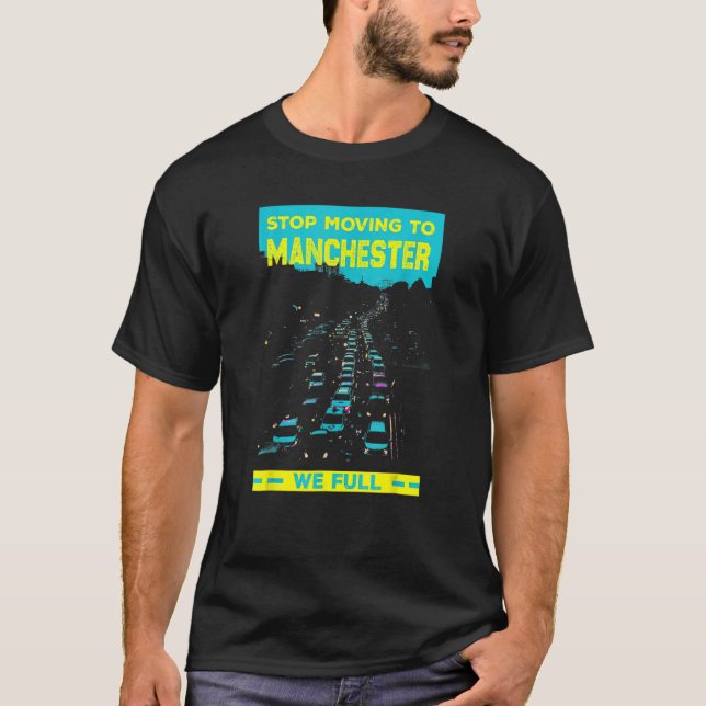 Camiseta Dejar De Trasladarse A Manchester Uk Tenemos Tráfi (Anverso)