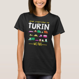 Camiseta Dejar De Trasladarse A Turín Estamos Plenos Tráfic