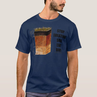 Camiseta Dejar de tratar el suelo como ciencia científica s