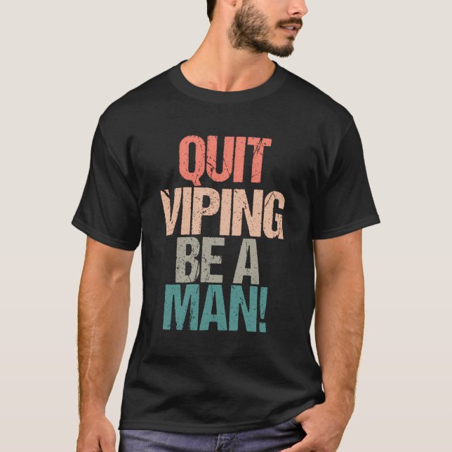 Camiseta Dejar De Viping Ser Un Hombre (Anverso)