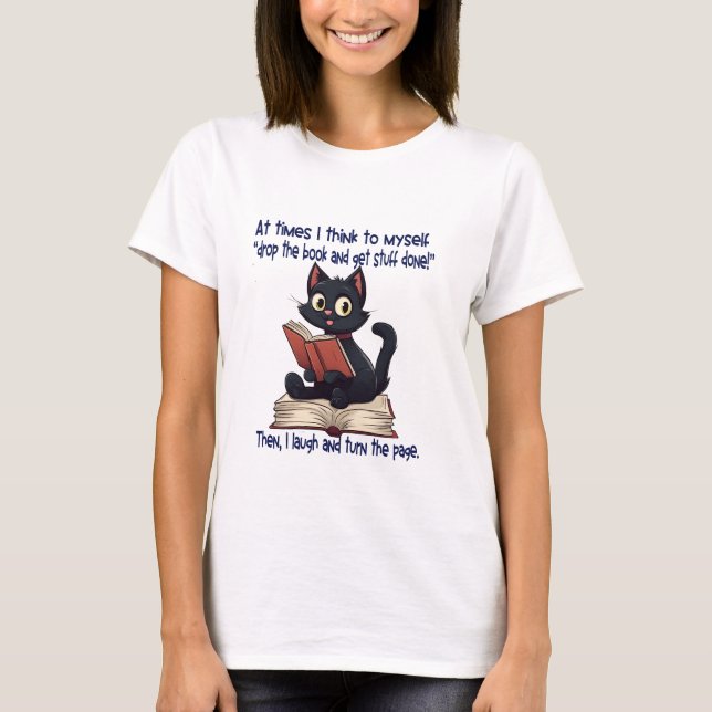 Camiseta Dejar el libro y hacer las cosas, leer más libros (Anverso)