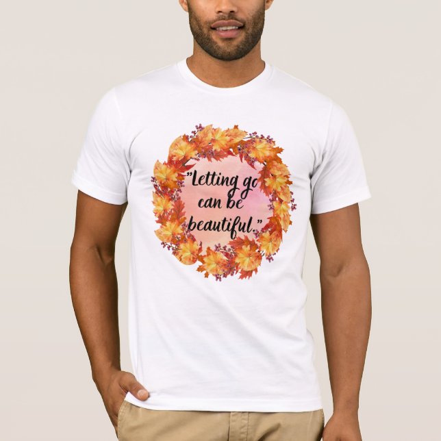 Camiseta Dejar ir puede ser hermoso (Anverso)