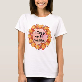 Camiseta Dejar ir puede ser hermoso